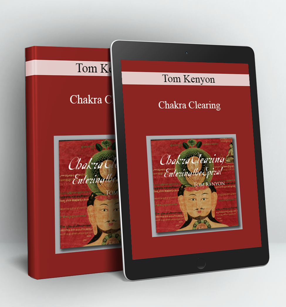 Chakra Clearing - Tom Kenyon