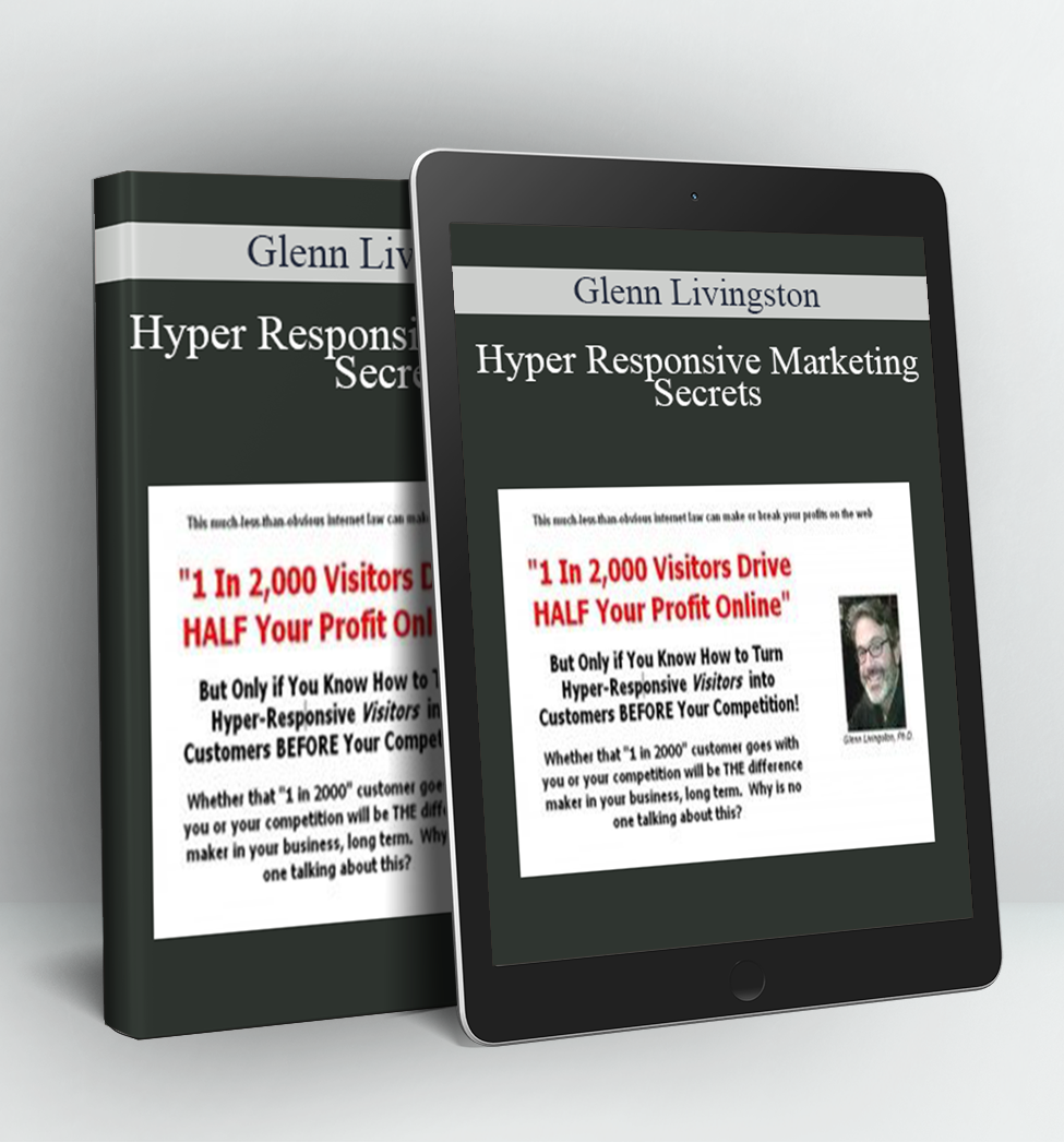 Hyper Responsive Marketing Secrets - Glenn Livingston