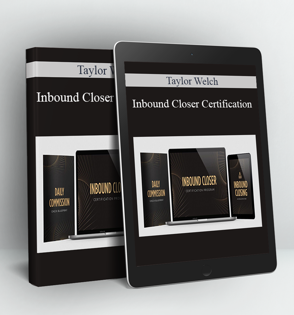 Inbound Closer Certification - Taylor Welch