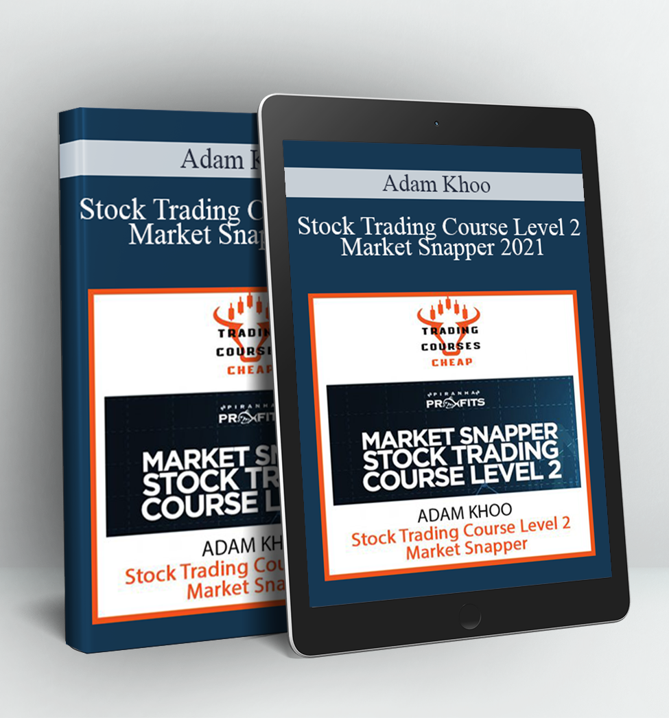 Stock Trading Course Level 2 Market Snapper 2021 - Adam Khoo