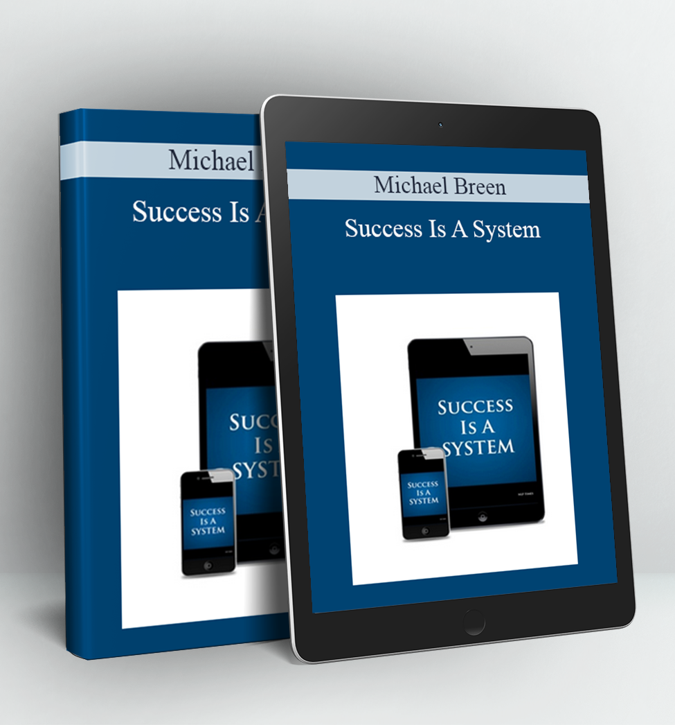 Success Is A System - Michael Breen