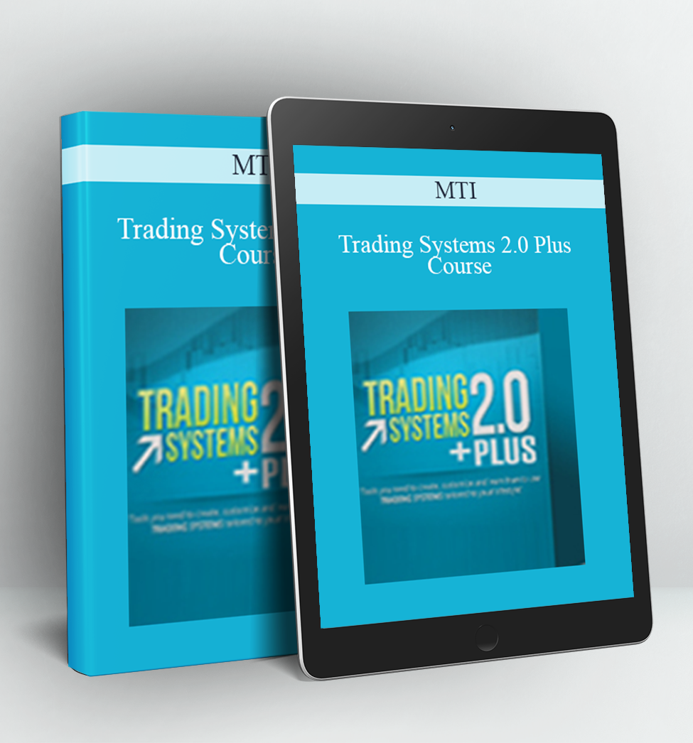 Trading Systems 2.0 Plus Course - MTI