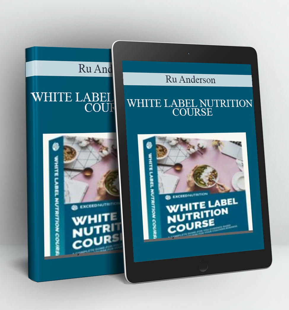 WHITE LABEL NUTRITION COURSE - Ru Anderson