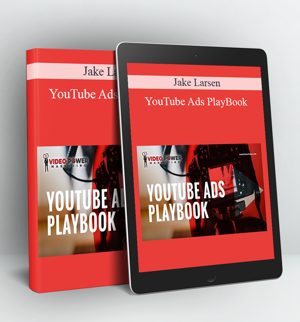 YouTube Ads PlayBook - Jake Larsen