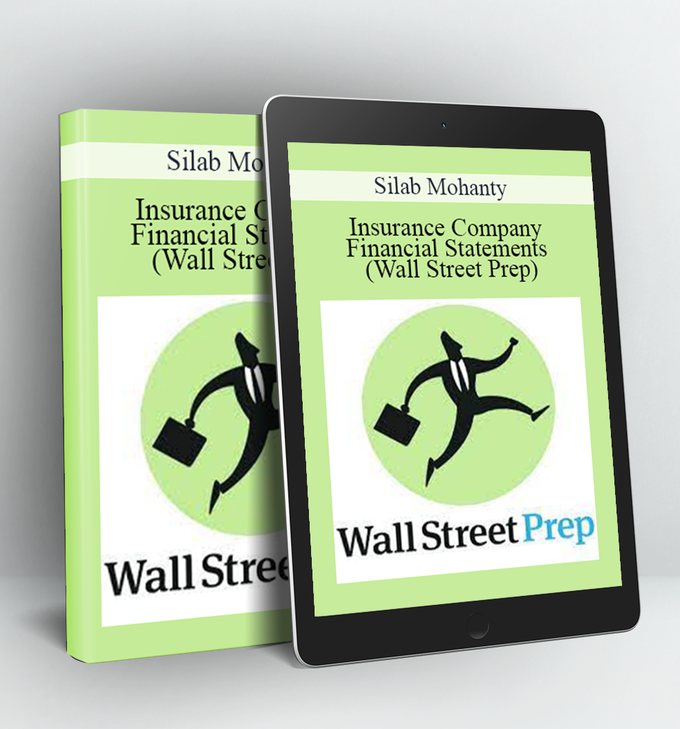 Insurance Company Financial Statements (Wall Street Prep) - Silab Mohanty