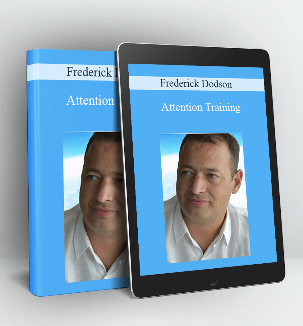 Attention Training - Frederick Dodson