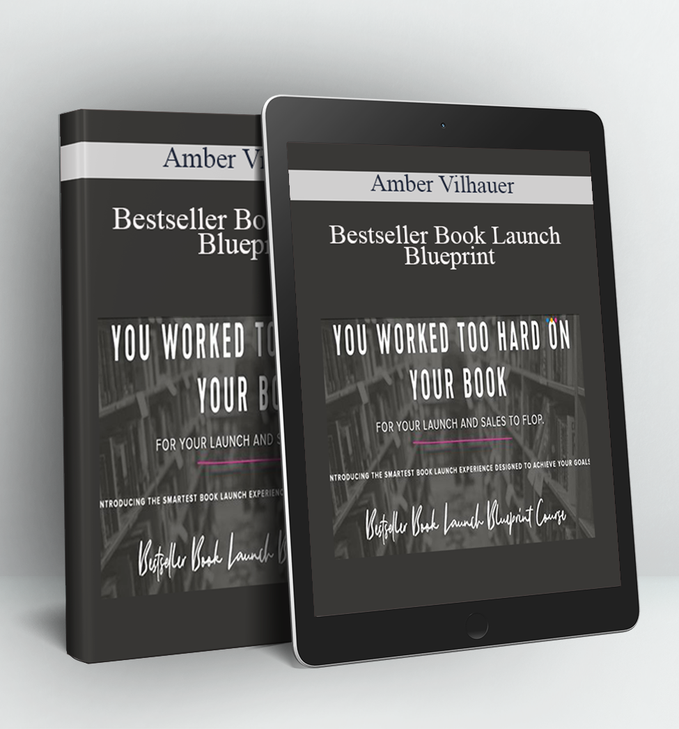 Bestseller Book Launch Blueprint - Amber Vilhauer