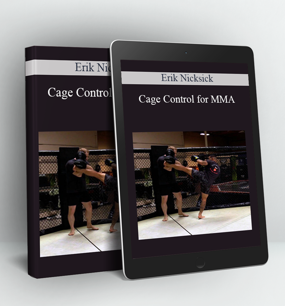 Cage Control for MMA - Erik Nicksick