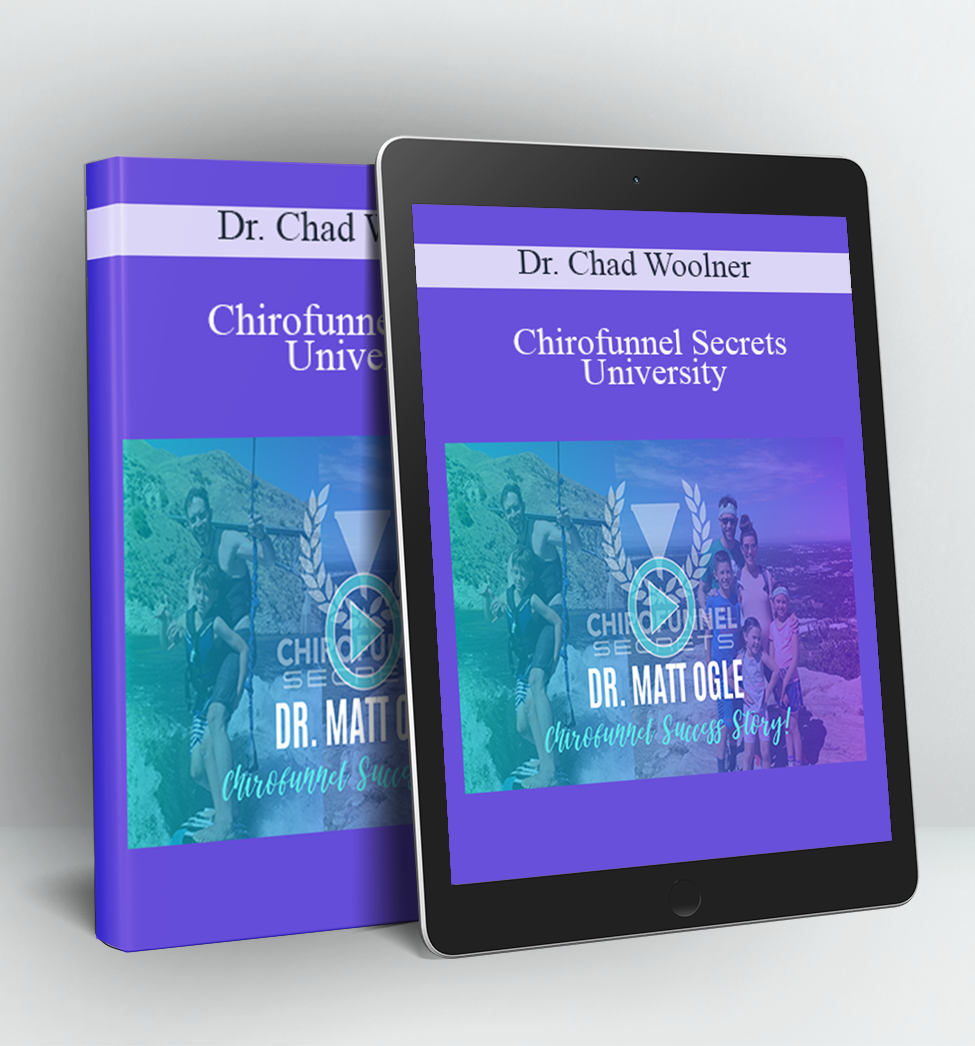 Chirofunnel Secrets University - Dr. Chad Woolner