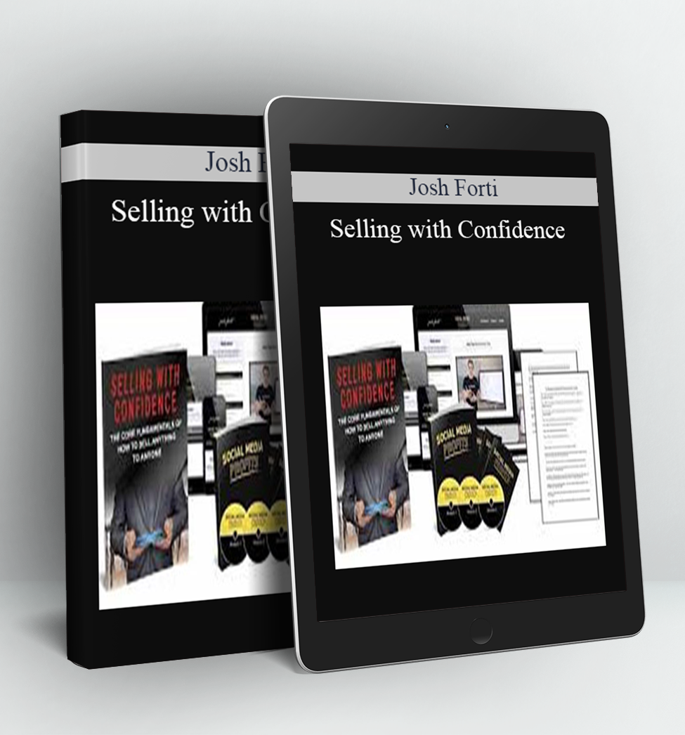 Selling with Confidence - Josh Forti