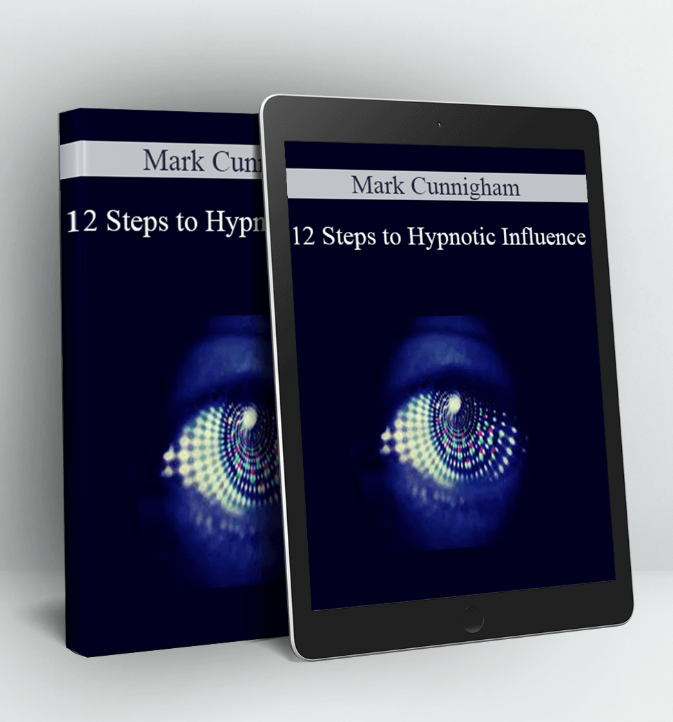 12 Steps to Hypnotic Influence - Mark Cunnigham & Ross Jeffries & David Snyder & Tom Vizzini