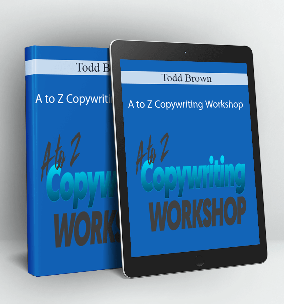 A to Z Copywriting Workshop - Todd Brown