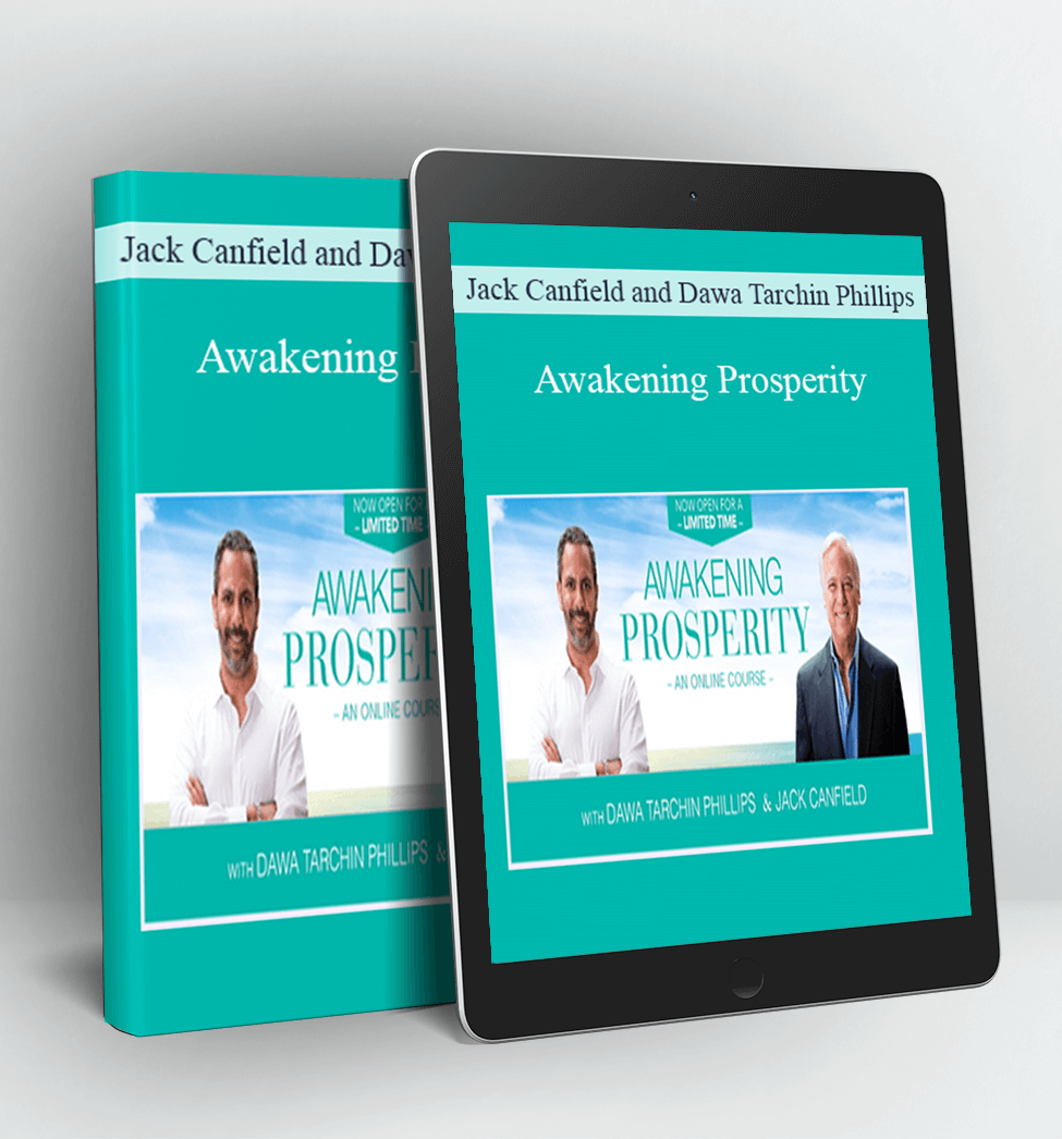 Awakening Prosperity - Jack Canfield and Dawa Tarchin Phillips