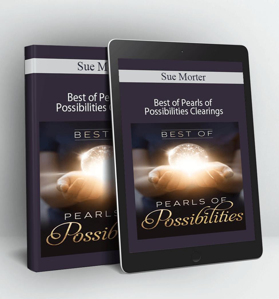 Best of Pearls of Possibilities Clearings - Gary M. Douglas & Dr. Dain Heer