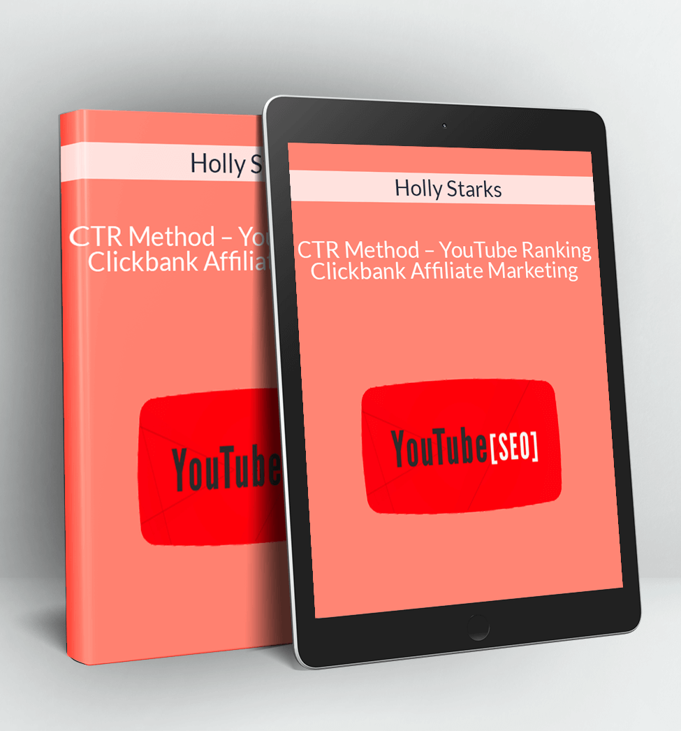 CTR Method - YouTube ranking + Clickbank Affiliate Marketing - Holly Starks