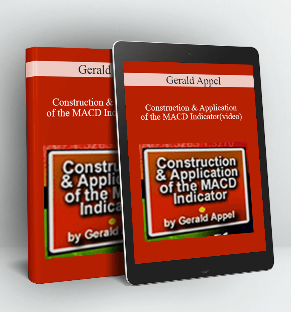 Construction & Application of the MACD Indicator - Gerald Appel