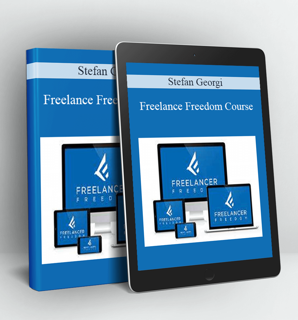 Freelancer Freedom Course - Stefan Georgi