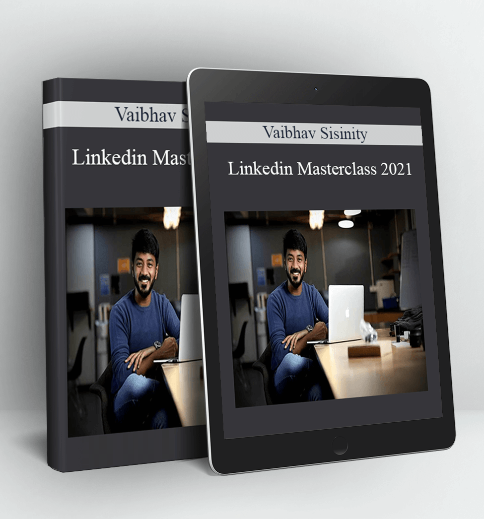 Linkedin Masterclass 2021 - Vaibhav Sisinity