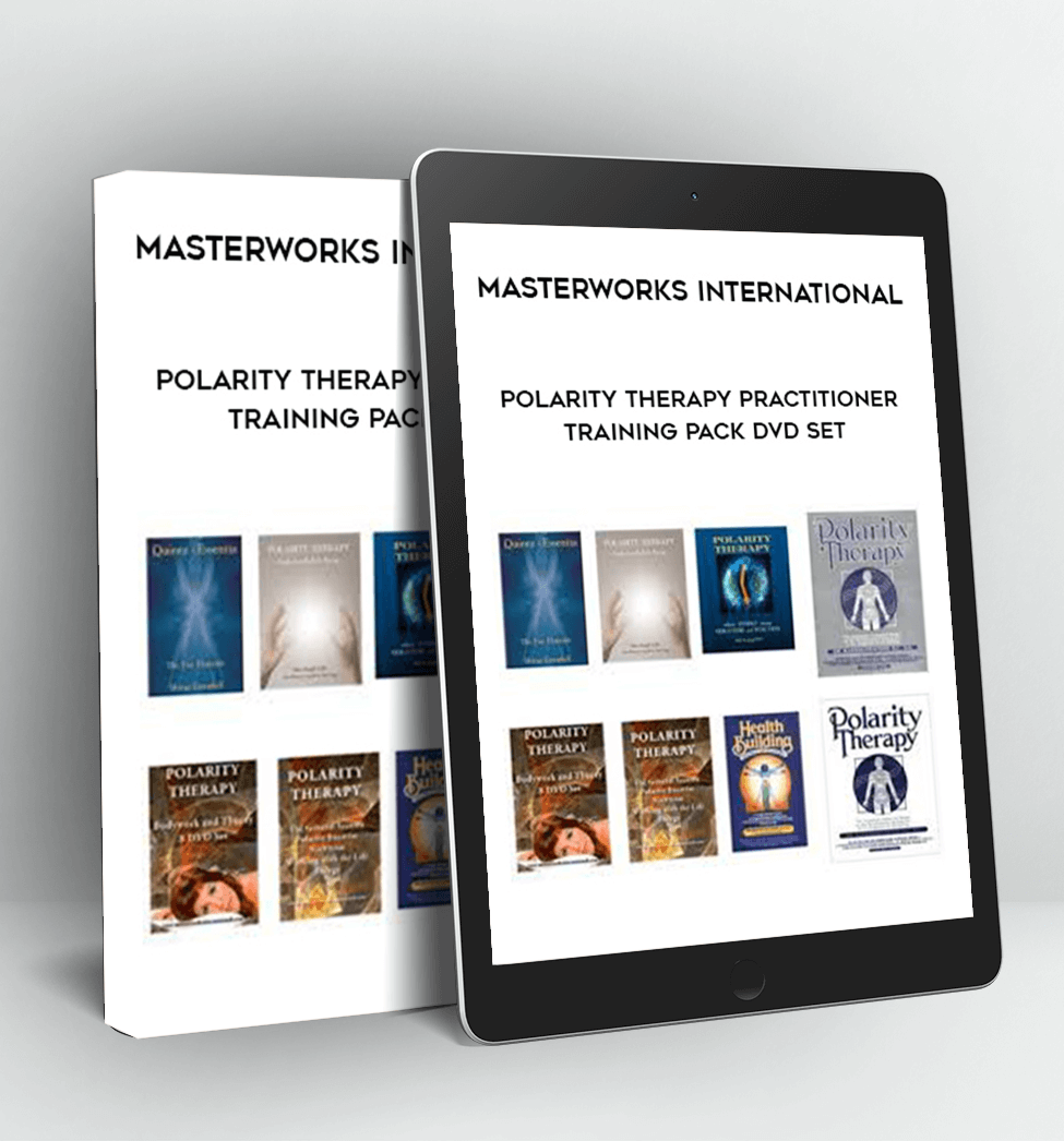 Polarity Therapy Practitioner Training Pack DVD Set - Masterworks International