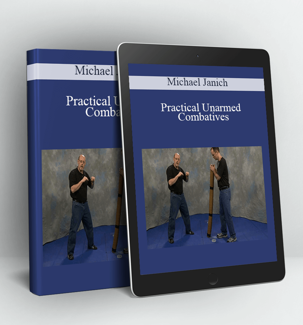 Practical Unarmed Combatives - Michael Janich