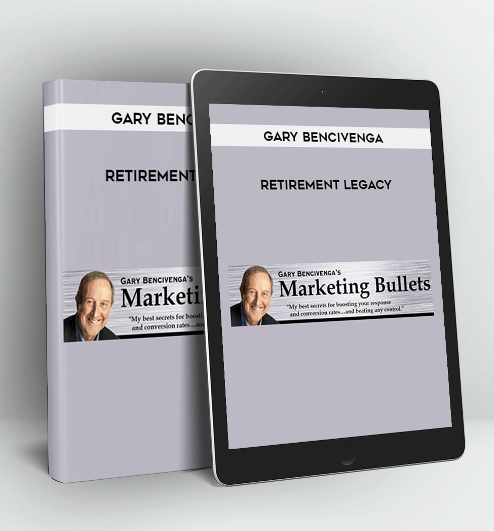 Retirement Legacy - Gary Bencivenga