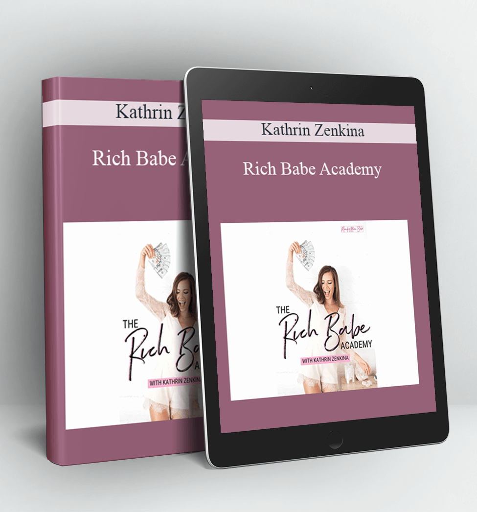 Rich Babe Academy - Kathrin Zenkina