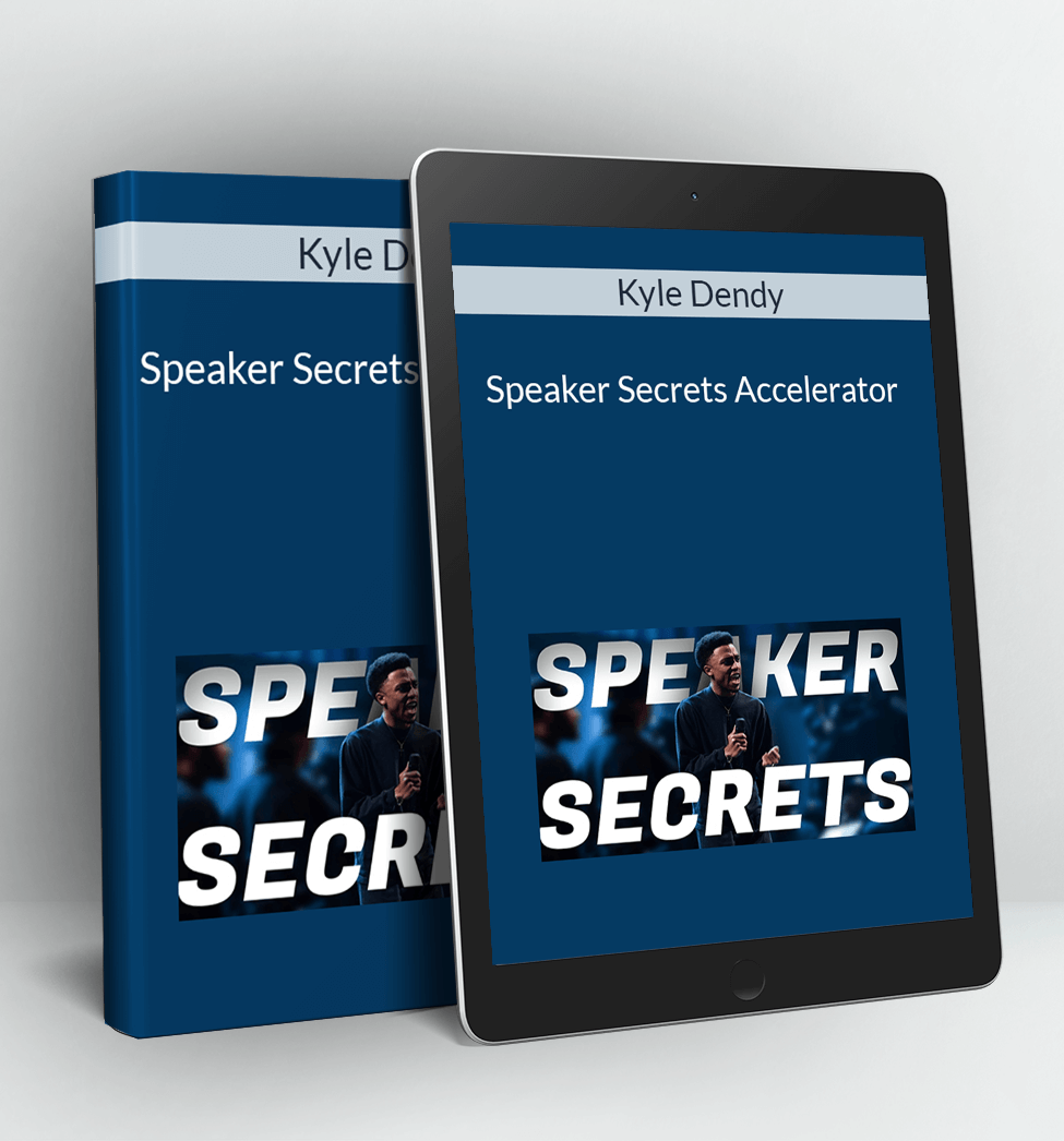 Speaker Secrets Accelerator - Kyle Dendy