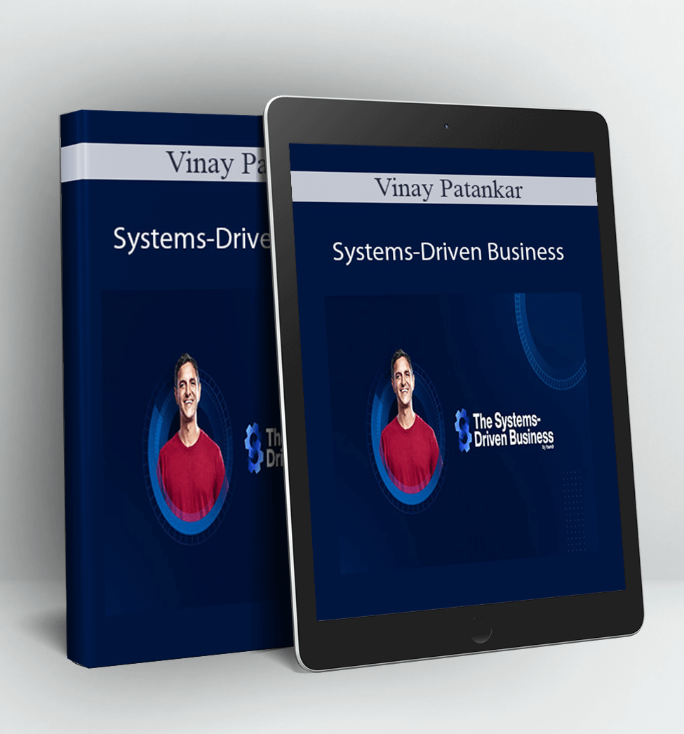 Systems-Driven Buness - Vinay Patankar