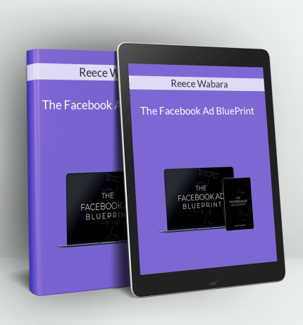 The Facebook Ad BluePrint - Reece Wabara