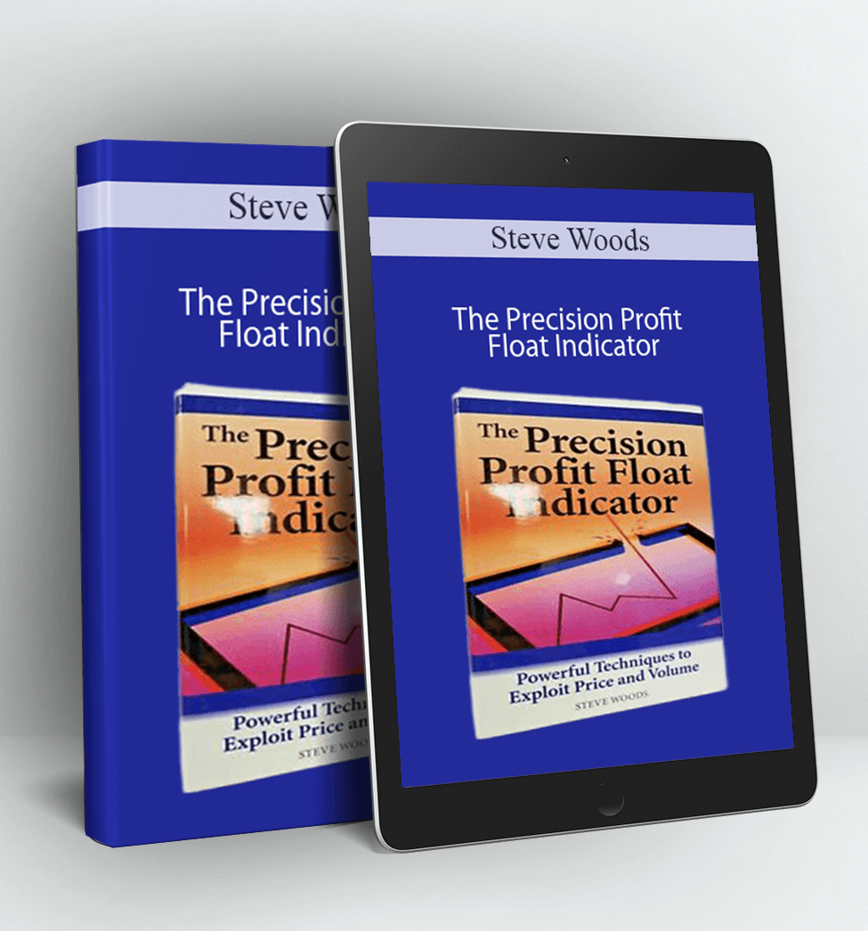 The Precision Profit Float Indicator (TS Code & Setups) - Steve Woods