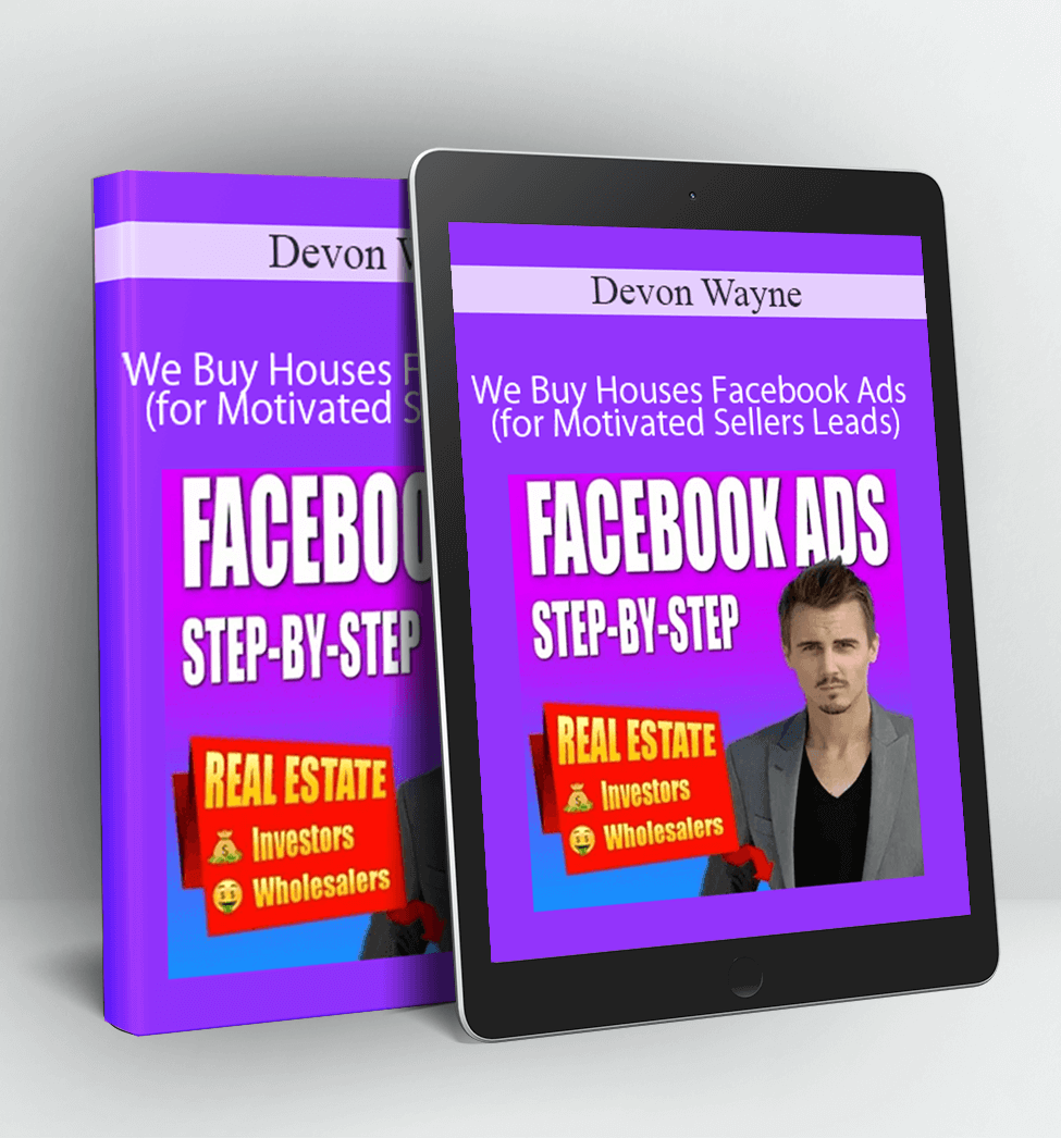 We Buy Houses Facebook Ads (for Motivated Sellers Leads) - Devon Wayne