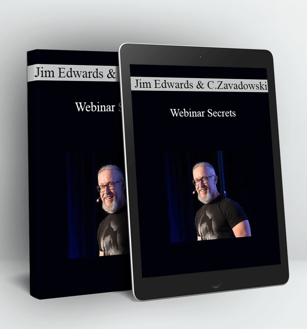 Webinar Secrets - Jim Edwards & Chris Zavadowski