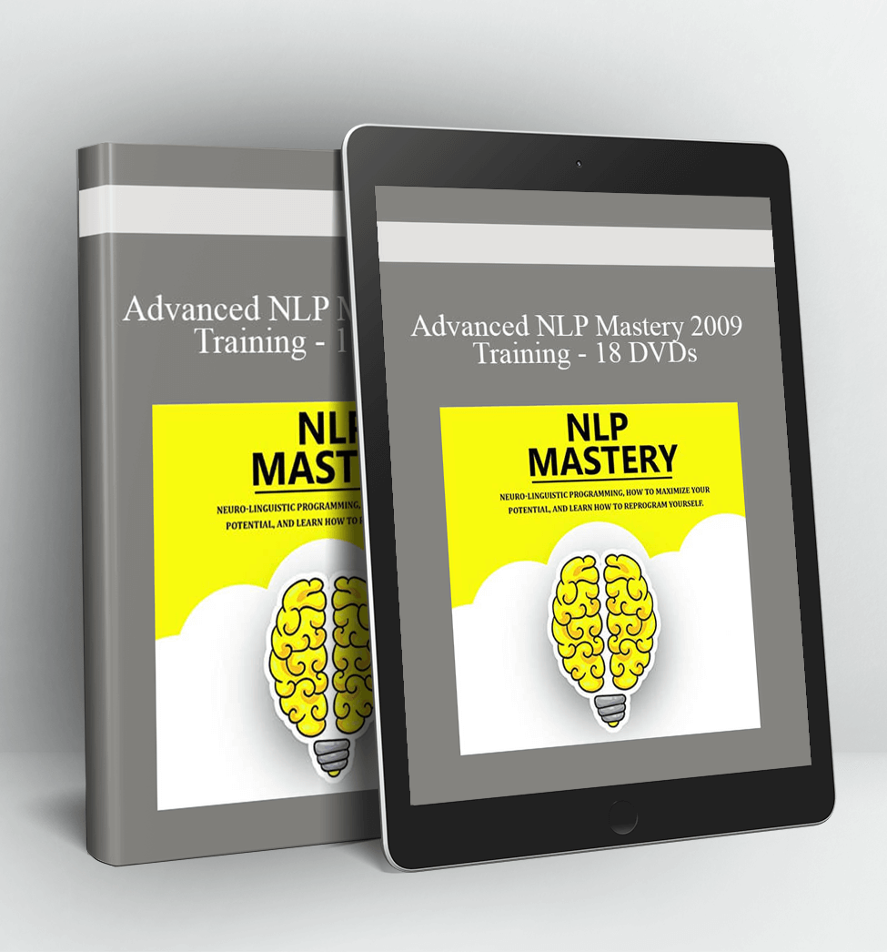 Advanced NLP Mastery 2009 Training - 18 DVDs