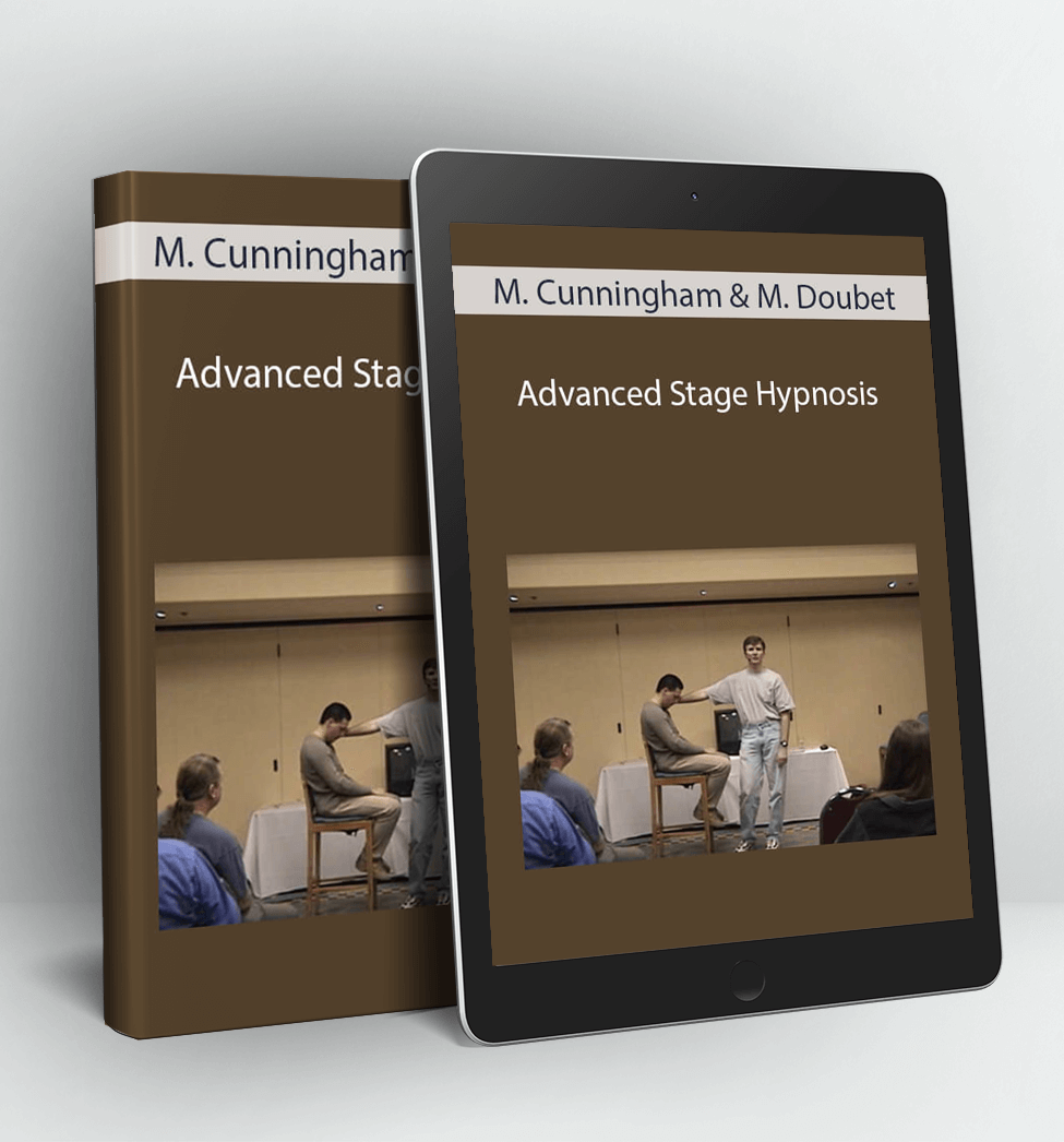 Advanced Stage Hypnosis - Mark Cunningham & Mike Doubet