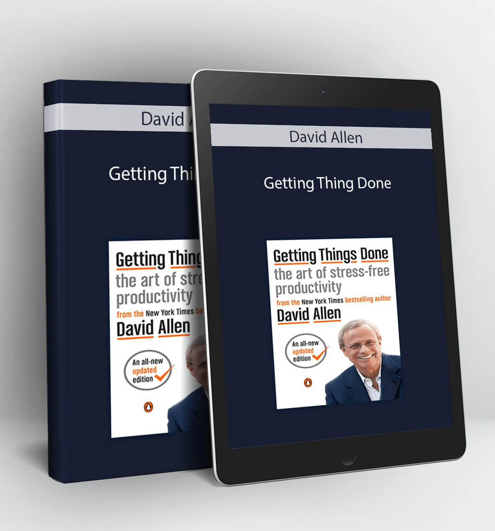 Getting Thing Done - David Allen