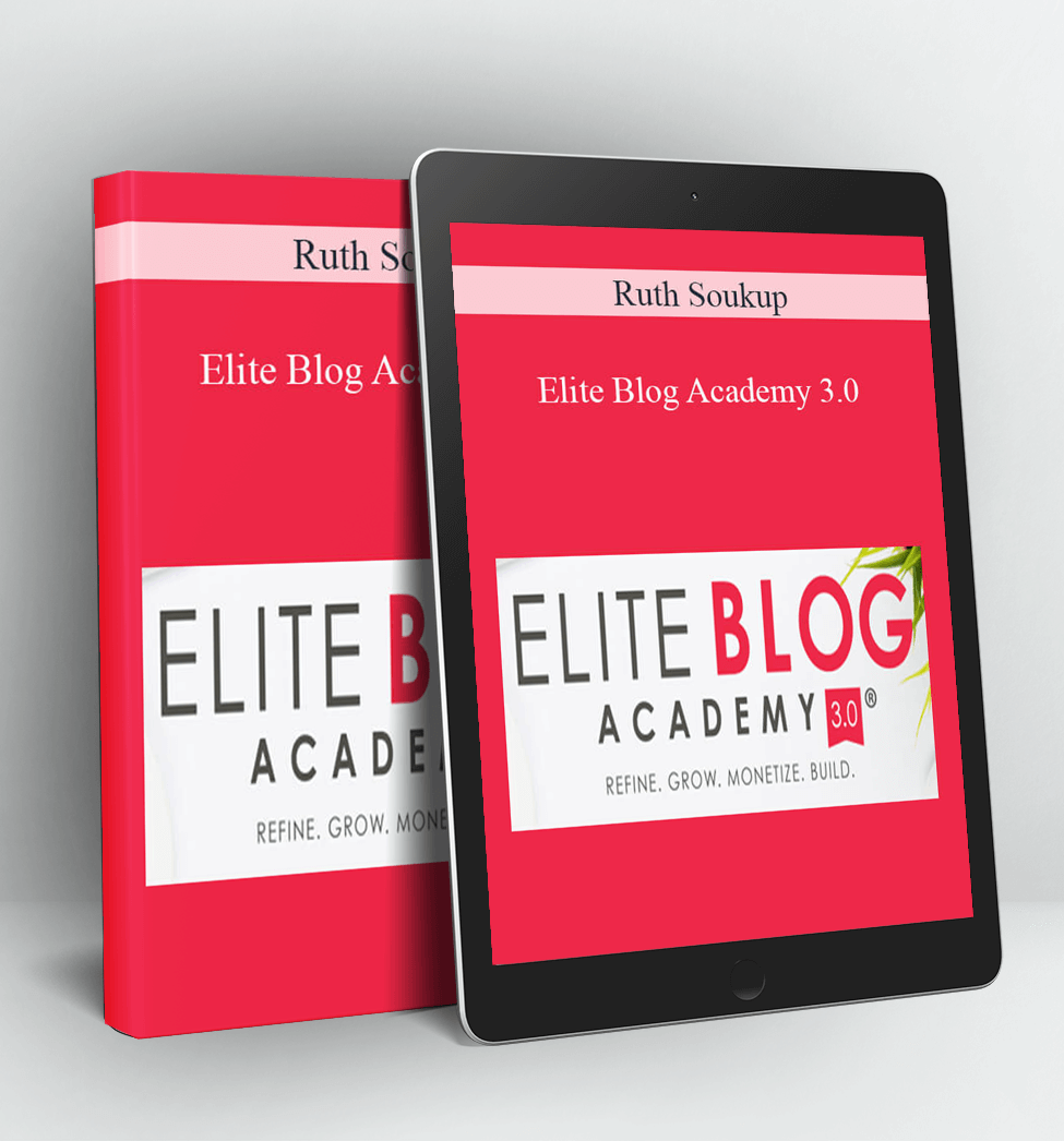 Elite Blog Academy 3.0 - Ruth Soukup