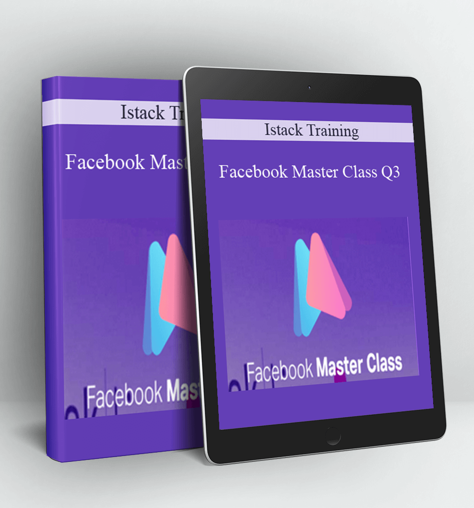 Facebook Master Class Q3 - Istack Training