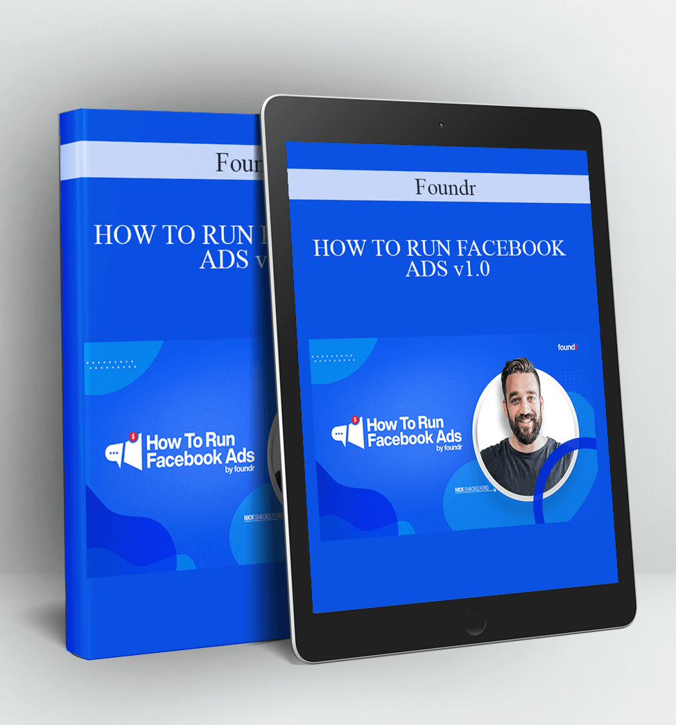 HOW TO RUN FACEBOOK ADS v1.0 - Foundr