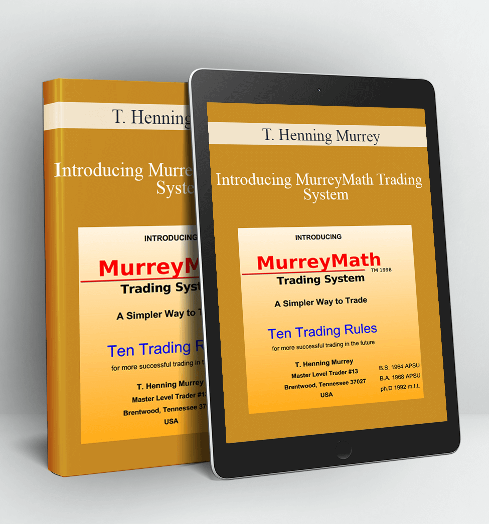 Introducing MurreyMath Trading System - T. Henning Murrey