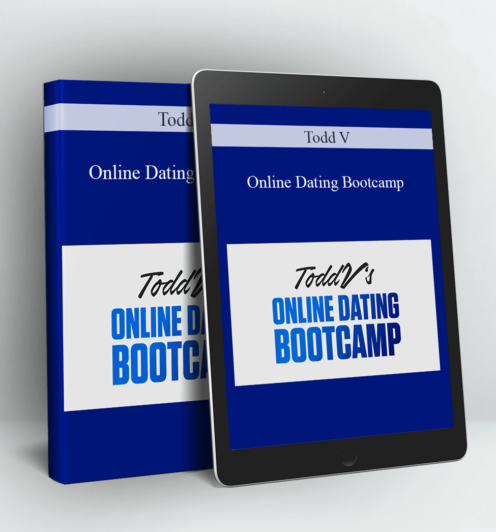 Online Dating Bootcamp - Todd V