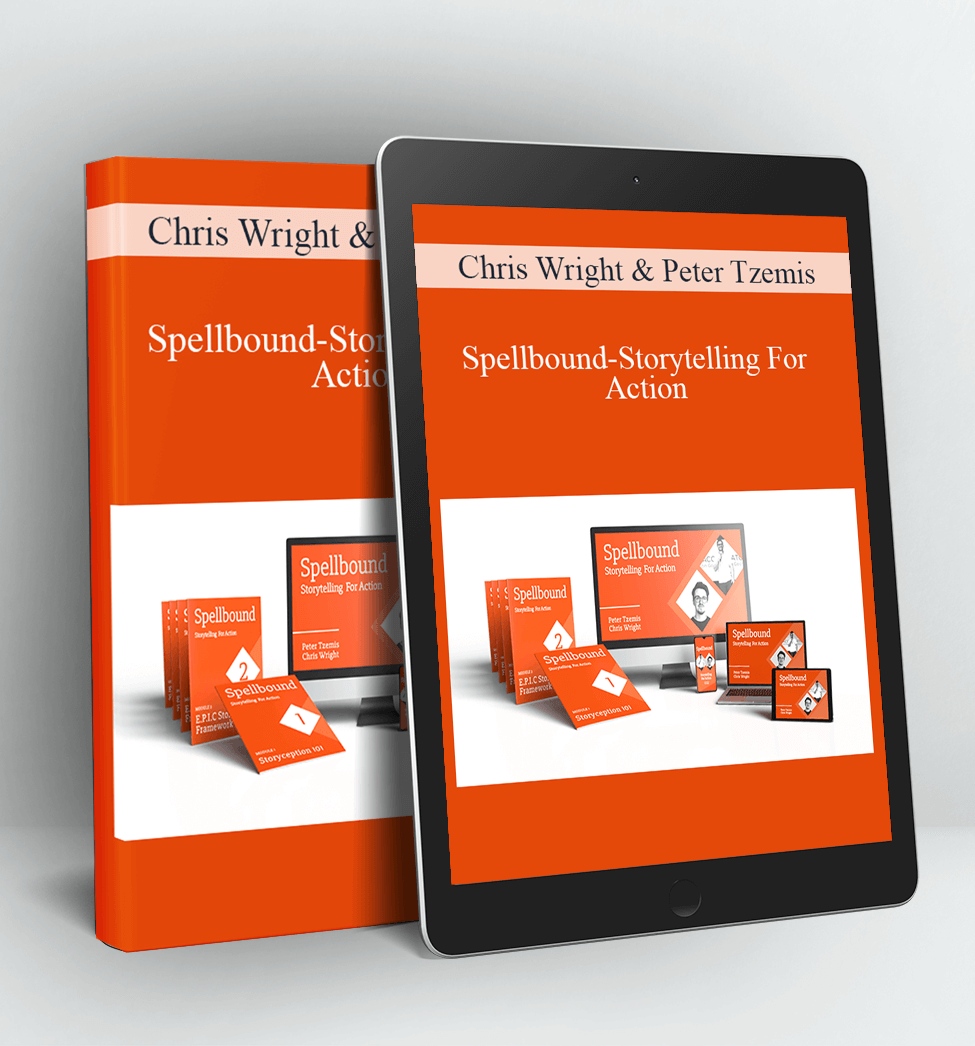 Spellbound-Storytelling For Action - Chris Wright & Peter Tzemis