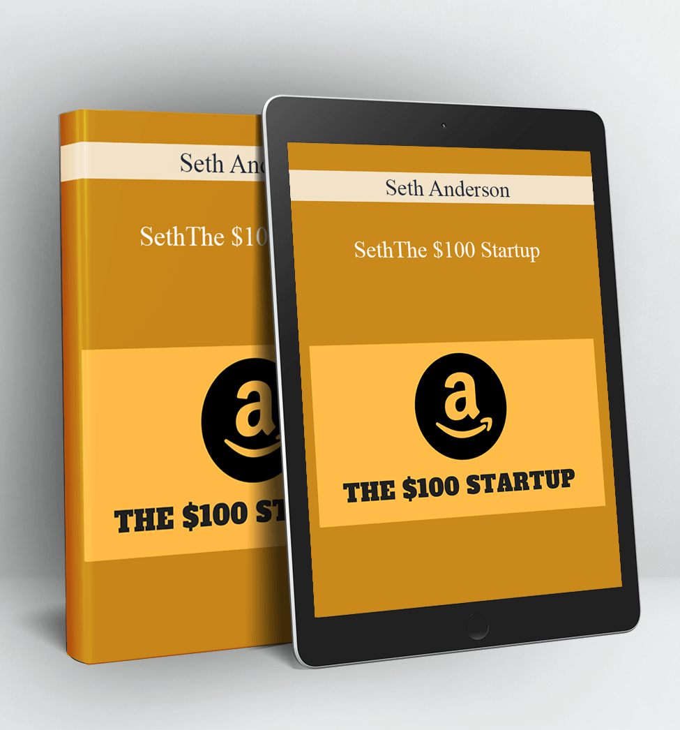 The $100 Startup - Seth Anderson