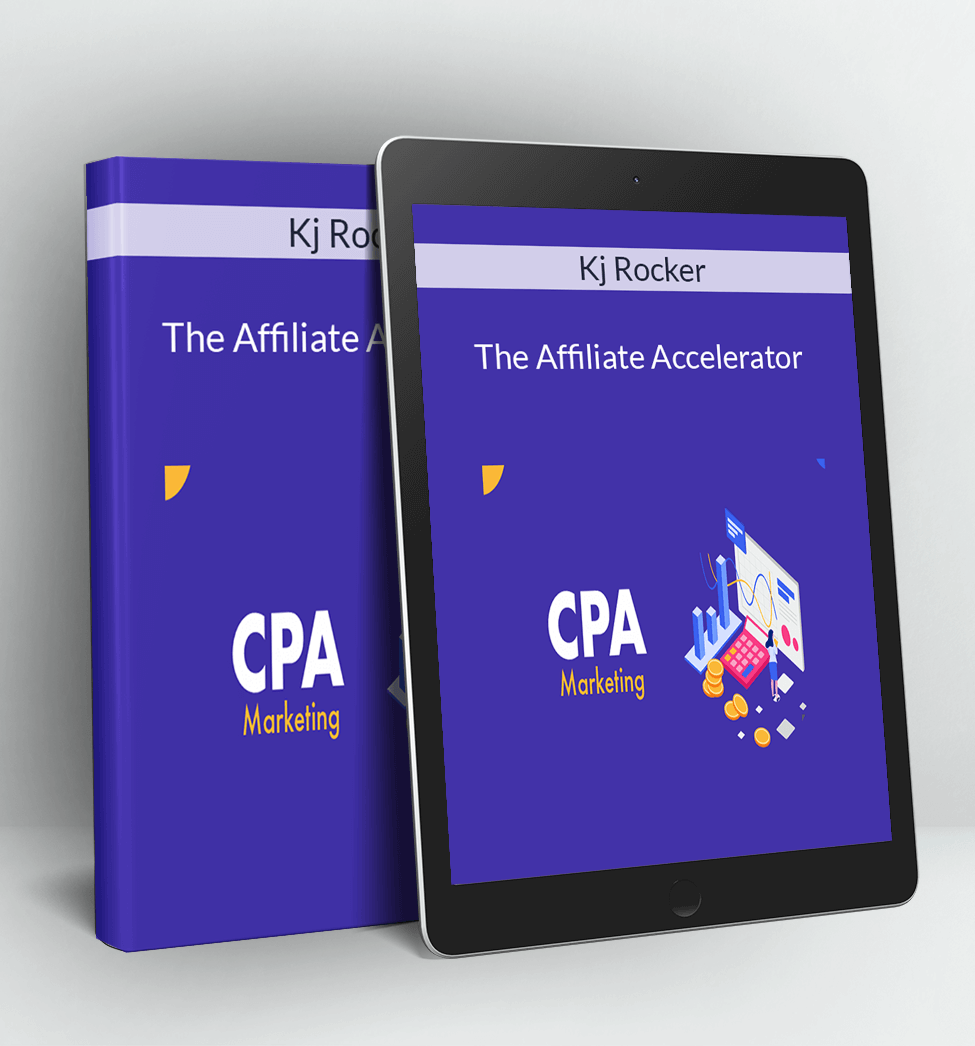 The Affiliate Accelerator - Kj Rocker