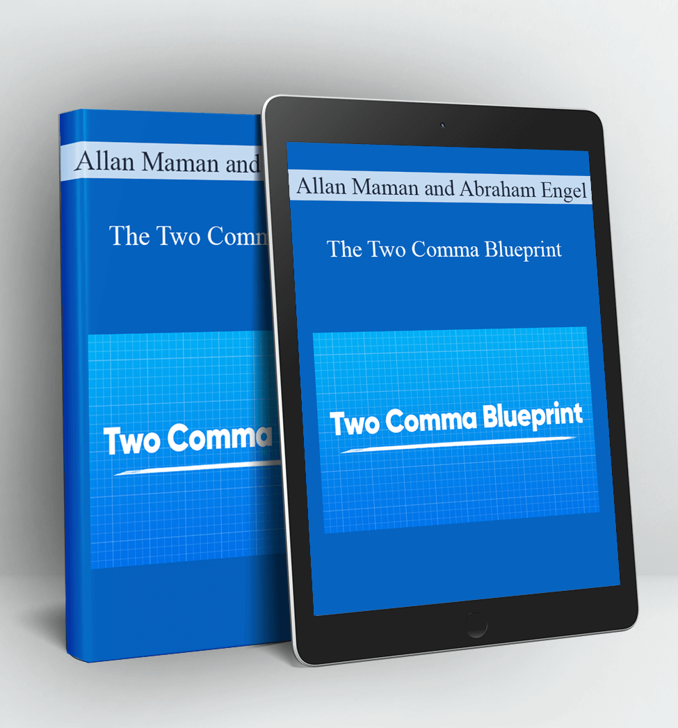 The Two Comma Blueprint - Allan Maman & Abraham Engel