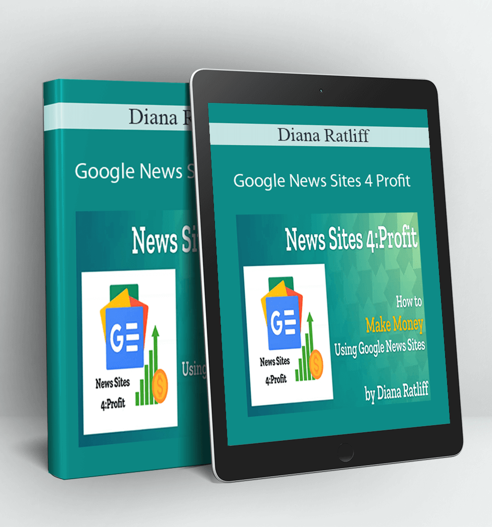 Google News Sites 4 Profit - Diana Ratliff