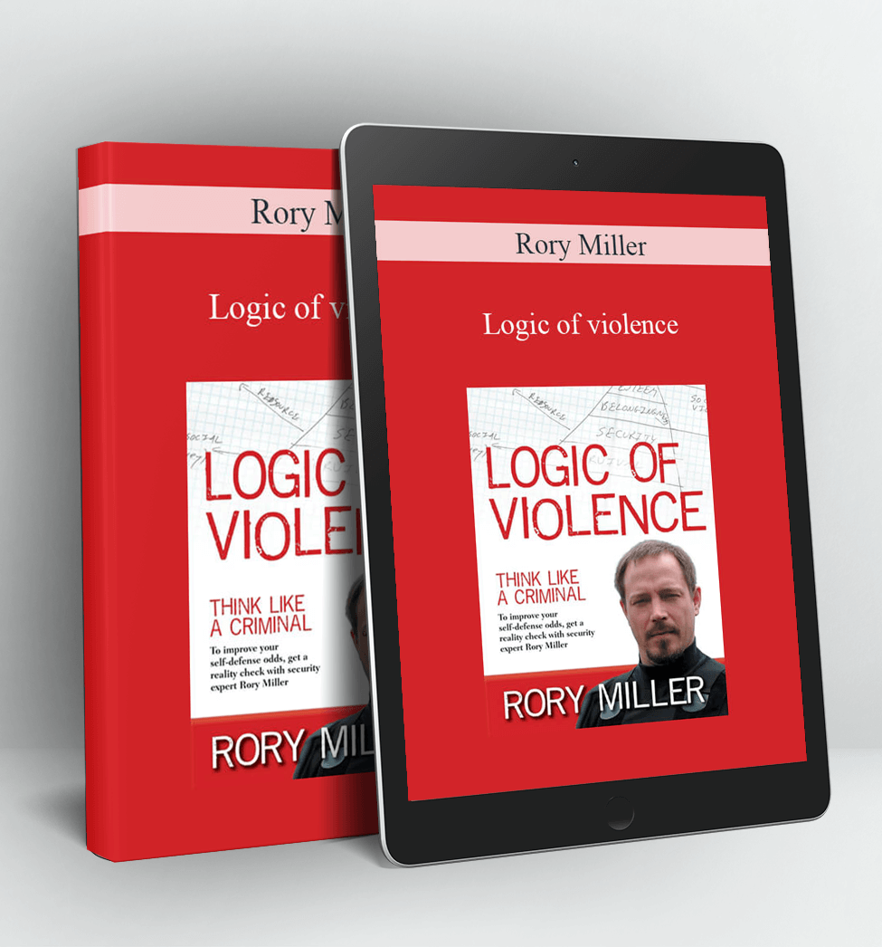 Logic of violence - Rory Miller