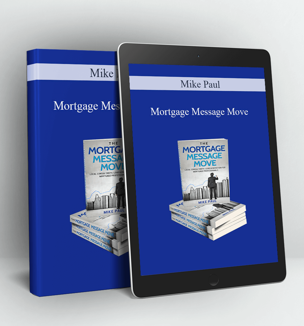 Mortgage Message Move - Mike Paul