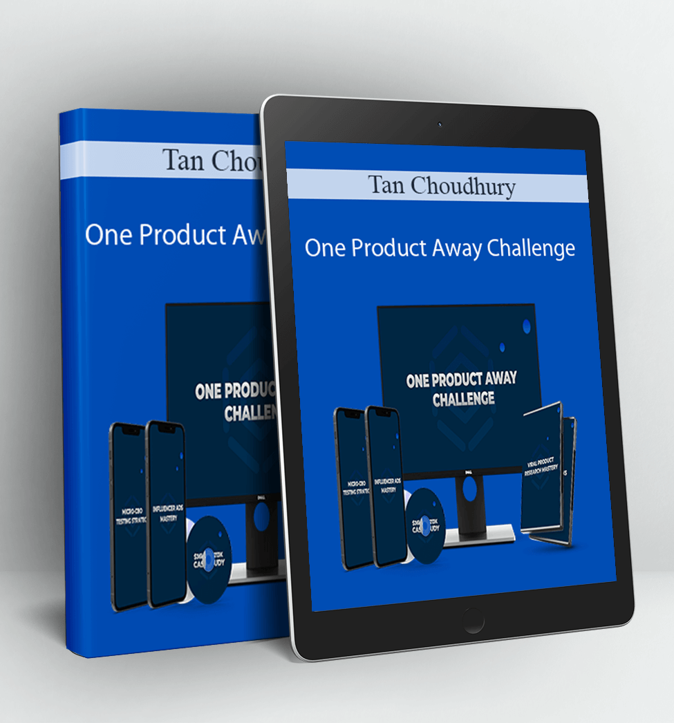 One Product Away Challenge - Tan Choudhury