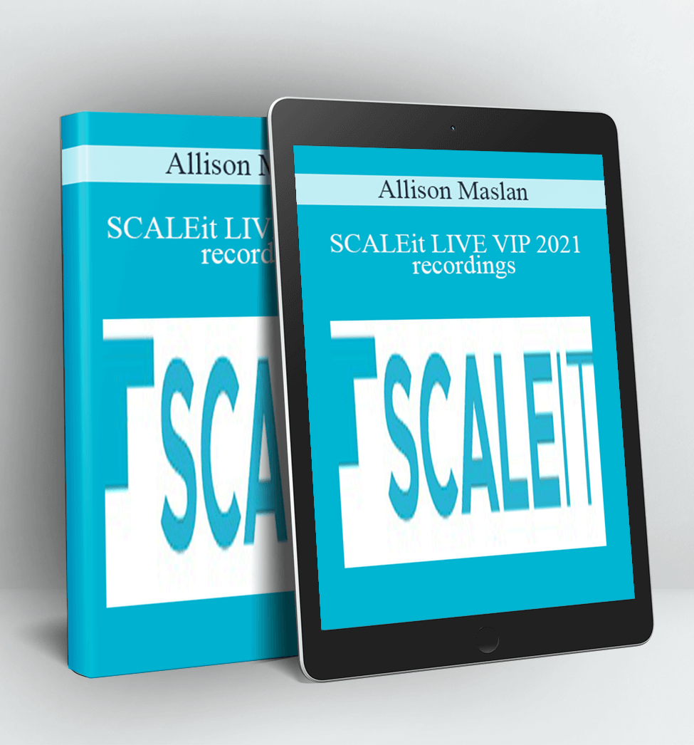 SCALEit LIVE VIP 2021 recordings - Allison Maslan