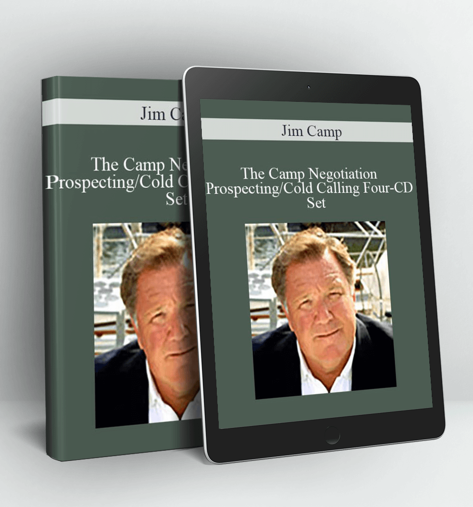 The Camp Negotiation Prospecting/Cold Calling Four-CD Set - Jim Camp